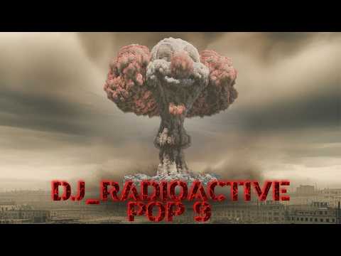 DJ Radioactive - PoP 9 (Remixes Of Popular Songs ☢️ Only Psy Bangers)