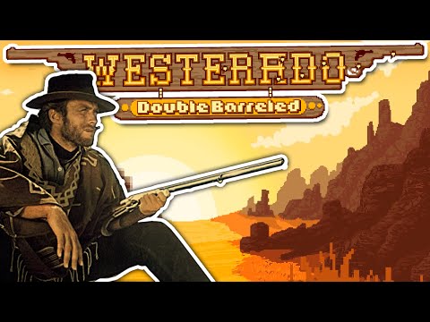 Let's Play WESTERADO: DOUBLE BARRELED! - CLINT BEASTWOOD - Westerado Gameplay