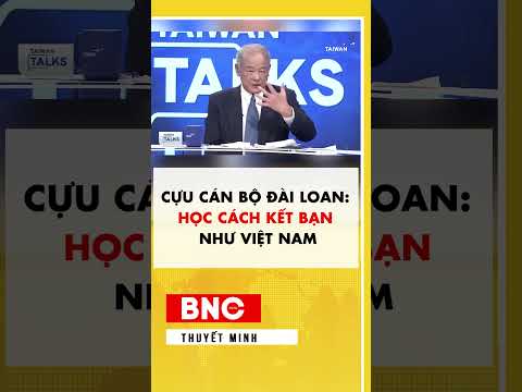 Cựu cán bộ Đài Loan học cách kết bạn như Việt Nam