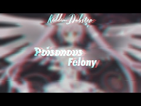 ⌈Riddim Dubstep⌋ Poisonous & Felony - Arrow In The Knee