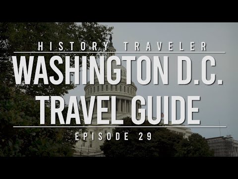 Washington D.C. Travel Guide | History Traveler Episode 29