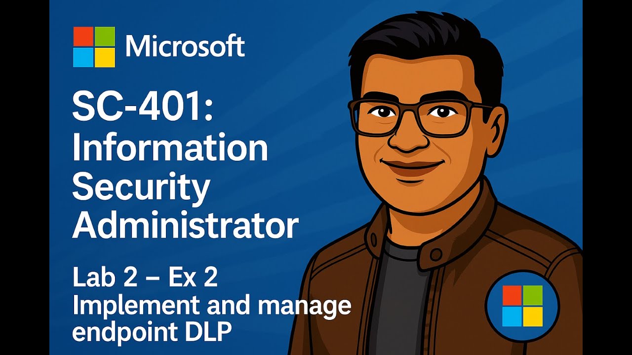 SC 401- Lab 2 – Exercise 2 – Implement and manage endpoint DLP
