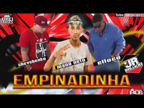 SHEVCHENKO E ELLOCO E MANO NETO - EMPINADINHA - MÚSICA NOVA 2016