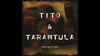 Tito &amp; Tarantula - Strange Face