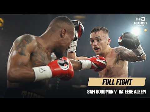 Sam Goodman v Ra'eese Aleem | Full Fight | June 18th, 2023