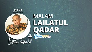TANYA USTAZ - Apa itu Malam Lailatul Qadar dan Bagaimana Tanda-tandanya?