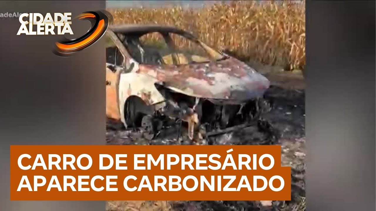 Empresário desaparece e carro dele é encontrado carbonizado no interior de São Paulo