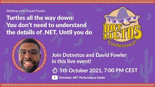 David Fowler - Don’t need to understand the details of .NET. Until you do (Dotnetos Conference 2021) video