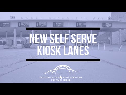 New Self Serve Kiosk Lanes at the Peace Bridge