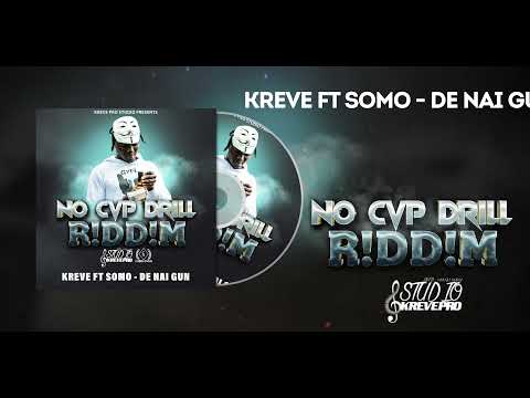 Kreve ft Somo - De Nai Gun (No Cap Drill R!dd!m) Official Audio [Prod: Kreve Pro]