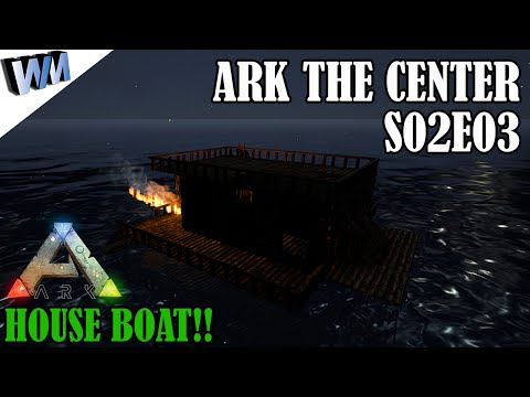 Ark Survival Evolved The Center S02E03 - Raft Build and Flight!