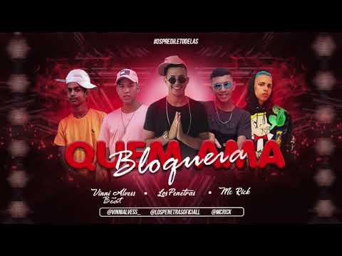 QUEM AMA BLOQUEIA - LOS PENETRAS, VINNI ALVESS NO BEAT , feat. MC RICK - REMIX BREGA FUNK