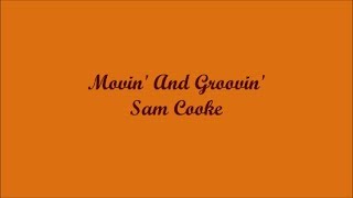 Movin&#39; And Groovin&#39; (Moviendo Y Gozando) - Sam Cooke (Lyrics - Letra)