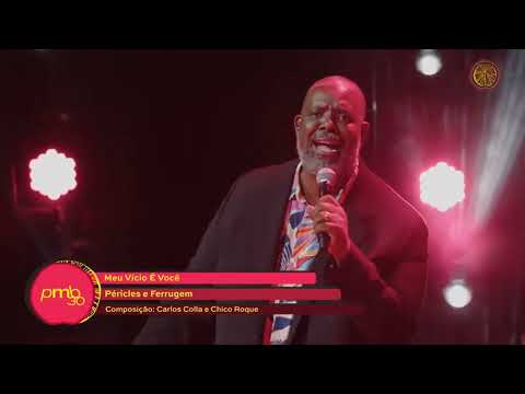 PMB30 - Meu Vício É Você - Péricles - AO VIVO