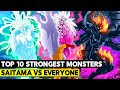 TOP 10 STRONGEST MONSTERS IN ONE PUNCH MAN!