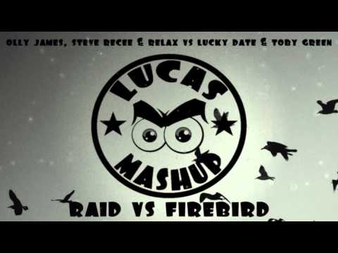 Raid vs Firebird (Lucas Mashup)