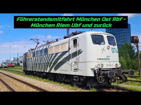 Führerstandsmitfahrt München Ost Rbf - München Riem Ubf und zurück
