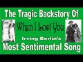 A Look at Irving Berlin's "When I Lost You"