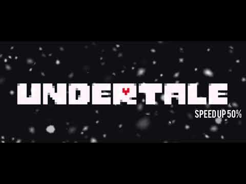 Undertale OST - Last Episode! (speed up 50%)