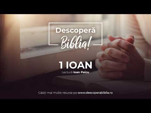 Descoperă Biblia - 1 Ioan (Audio)