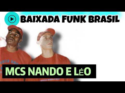 MCS  NANDO E LÉO/ VEM PRA BAIXADA