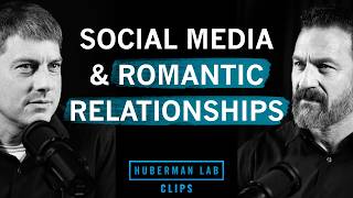 How Social Media Affects Romantic Relationships | Dr. Paul Eastwick & Dr. Andrew Huberman