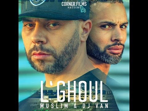 Muslim dj van l ghoul official audio مسلم و ديجي فان ـ الغـول