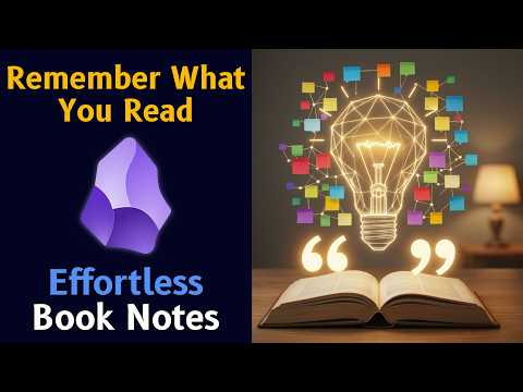 Obsidian Book Note Taking 📝 Effortless & Practical Reading Workflow 📚