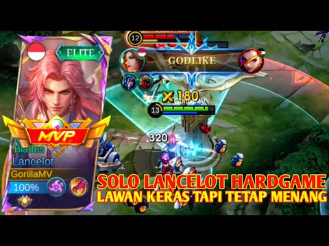 MAIN SOLO RANK DI KASI KERAS LAWAN TAPI TETAP MENANG GINI BRO - LANCELOT GAMEPLAY - MOBILE LEGENDS