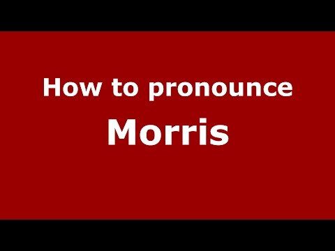 How to pronounce Morris (Colombian Spanish/Colombia)  - PronounceNames.com