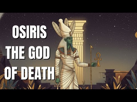 OSIRIS: The Egyptian God of Death - Complete Mythology Explained (Murder to Resurrection)