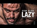 THE CURE TO LAZINESS Best Motivational Speech Compilation Most Powerful Speeches 2021