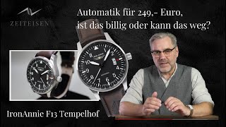 Eine Fliegeruhr mit Automatik-Werk für unter 300,- Euro, die IronAnnie F13 Tempelhof
