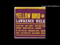 Lawrence Welk Yellow Bird Album Side One