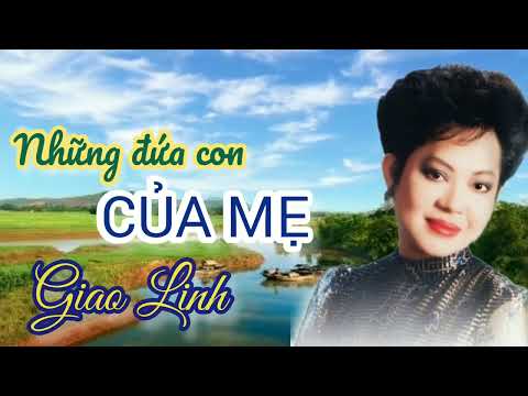 Những đứa con của mẹ - Giao Linh
