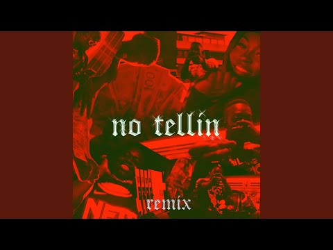 NO TELLIN (Remix)