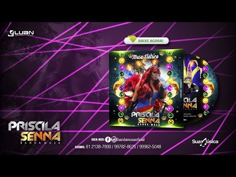 Priscila Senna, Banda Musa - Elétrico 2017 (Completo)