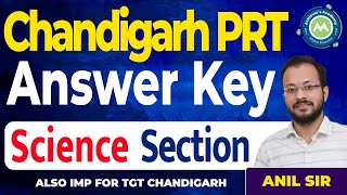 Chandigarh PRT Science Section Answer key by Anil Sir Achievers Academy