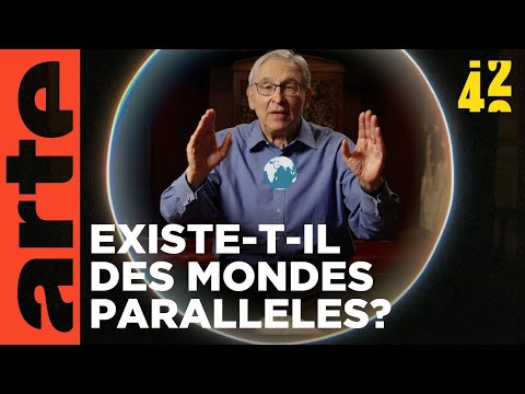 Vivons-nous dans un multivers ? | 42, la réponse à presque tout | ARTE