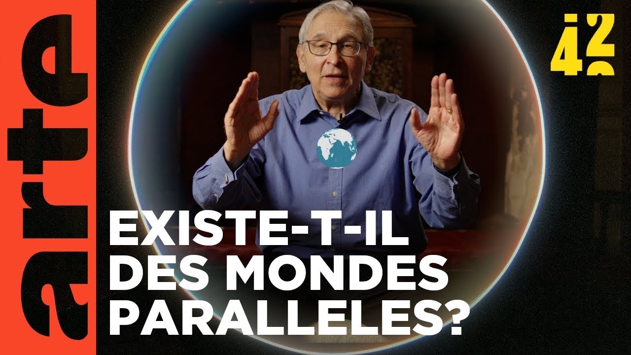 Vivons-nous dans un multivers ? | 42, la réponse à presque tout | ARTE