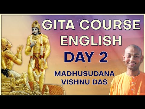 Bhagavad Gita Diploma Course Day 02 (English) | Hare Krsna TV Presents | By Madhusudan Vishnu Das