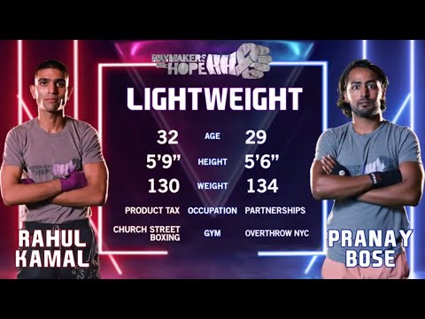 Rahul Kamal vs Pranay Bose - Hope NYC X - Haymakers for Hope