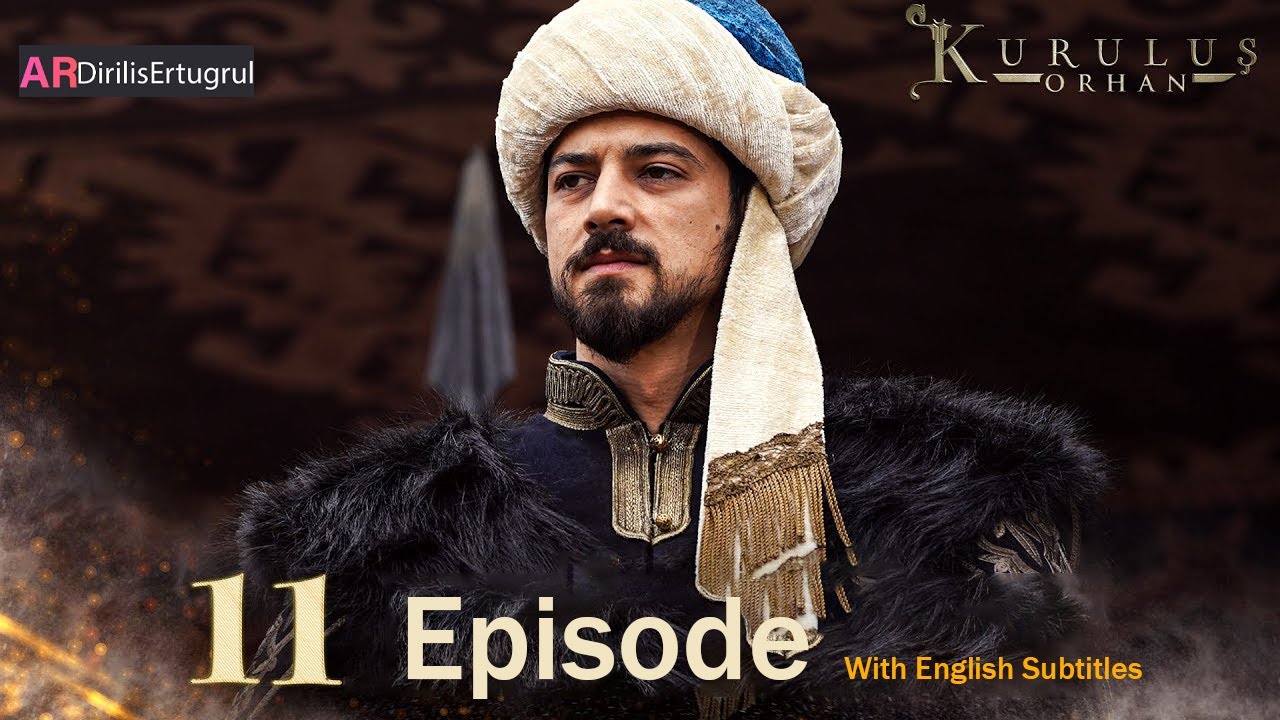 Kurulus Orhan Season 1 Episode 11 With English Subtitles
