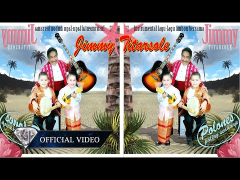 POLONESS AMBON TERPOPULER - JIMMY TITARSOLE PRODUCTION ( OFFICIAL MUSIC VIDEO )