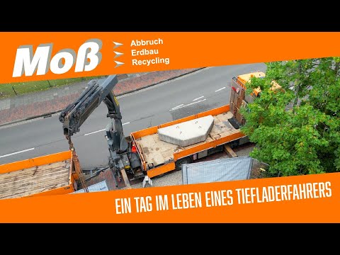 Ein Tag im Leben eines Tiefladerfahrers I Moß Abbruch-Erdbau-Recycling GmbH & Co. KG