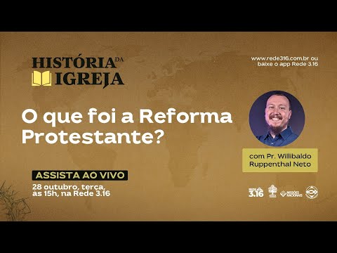 O que foi a Reforma Protestante? | História da Igreja com prof. Willibaldo