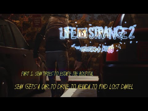 Life is Strange 2-Episode 4:Faith||Sean is stuck||Daniel is in Nevada|Part1