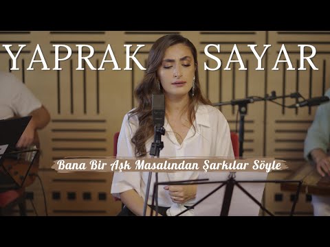 Yaprak Sayar - Bana Bir Aşk Masalından