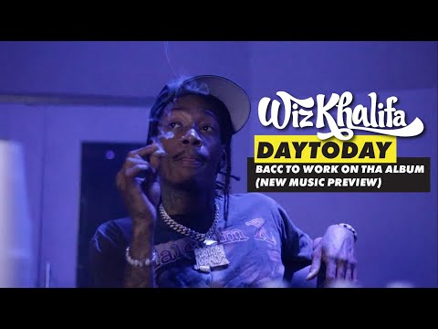 Wiz Khalifa - DayToday - Bacc to work on tha album (new music preview in this one)