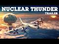 Nuclear Thunder Trailer | War Thunder
